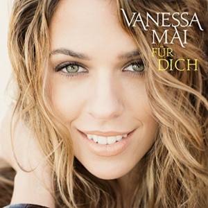 VANESSA MAI Für Dich