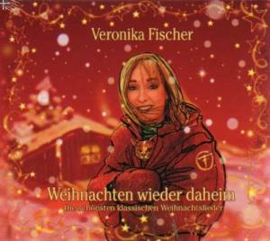 VERONIKA FISCHER Weihnachten Wieder Daheim