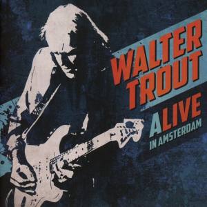 WALTER TROUT Alive In Amsterdam