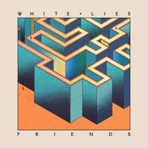 WHITE LIES Friends (Vinyl)