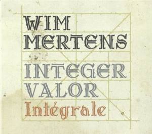 WIM MERTENS Integer Valor - Intégrale