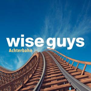 WISE GUYS Achterbahn