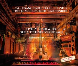 WOLFGANG PAULE FUCHS POND & BRANDENBURGER SYMPHONIKER Live Im Stahlwerk
