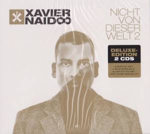 XAVIER NAIDOO Nicht Von Dieser Welt 2 (Deluxe)