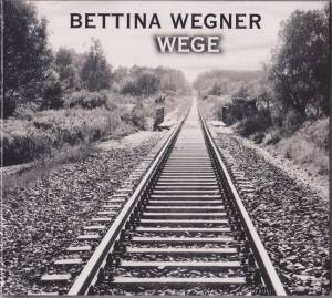 BETTINA WEGNER Wege