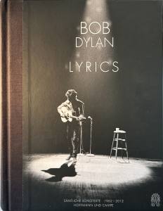 BOB DYLAN Lyrics: Sämtliche Songtexte 1962-2012