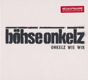 BÖHSE ONKELZ Onkelz Wie Wir