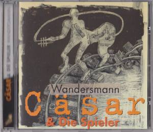 CÄSAR & Die Spieler Wandersmann