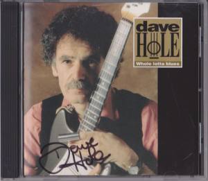 DAVE HOLE Whole Lotta Blues (Signiert)