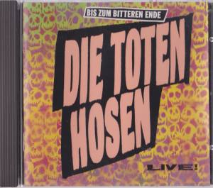 DIE TOTEN HOSEN Bis Zum Bitteren Ende Live!