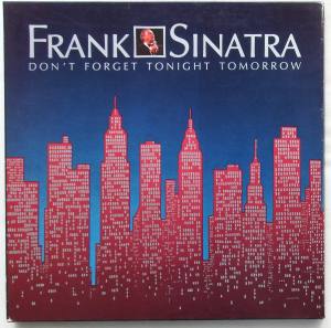 FRANK SINATRA Don't Forget Tonight Tomorrow (Vinyl)