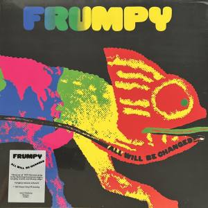 FRUMPY All Will Be Changed (Vinyl)