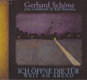 GERHARD SCHÖNE Ich öffne die Tür weit am Abend