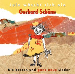 GERHARD SCHÖNE Jule Wäscht Sich Nie Die Besten Und Ganz Neue Lieder