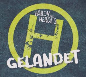 HARDY UND HEROES Gelandet