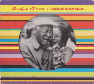 IBRAHIM FERRER Buenos Hermanos