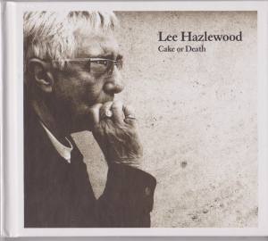 LEE HAZLEWOOD Cake Or Death