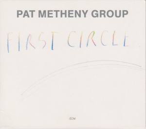 PAT METHENY GROUP First Circle