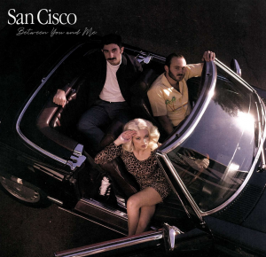 SAN CISCO Between You And Me (Vinyl)