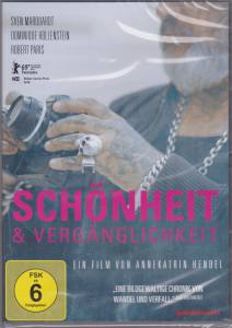 SCHÖNHEIT & VERGÄNGLICHKEIT Ein Film Von Annekatrin Hendel