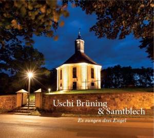 USCHI BRÜNING & SAMTBLECH Es Sungen Drei Engel