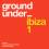 UNDERGROUND SOUND Of Ibiza 1
