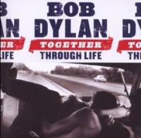 Bob Dylan, Together Trough Life,...