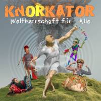 KNORKATOR Weltherrschaft Für Alle